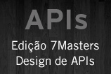 7Masters Design de APIs acontece nesta quarta-feira (24)