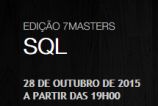 O 7masters de outubro vai falar sobre SQL