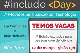 Include Day, evento para pessoas com deficiência que atuam em TI, acontece em março
