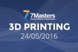 Acontece amanhã, dia 24, o 7Masters 3D Printing