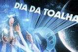 Para celebrar o orgulho nerd, internautas comemoram hoje o Dia da Toalha