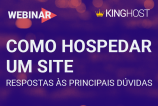 KingHost faz webinar sobre hospedagem de sites nesta quarta-feira (28)
