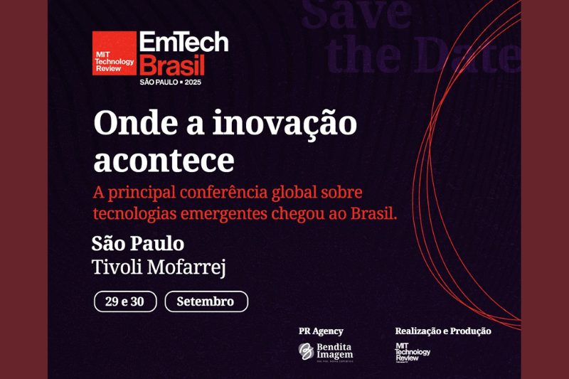 EmTech Brasil 2025: A principal conferência sobre tecnologias emergentes chega a SP