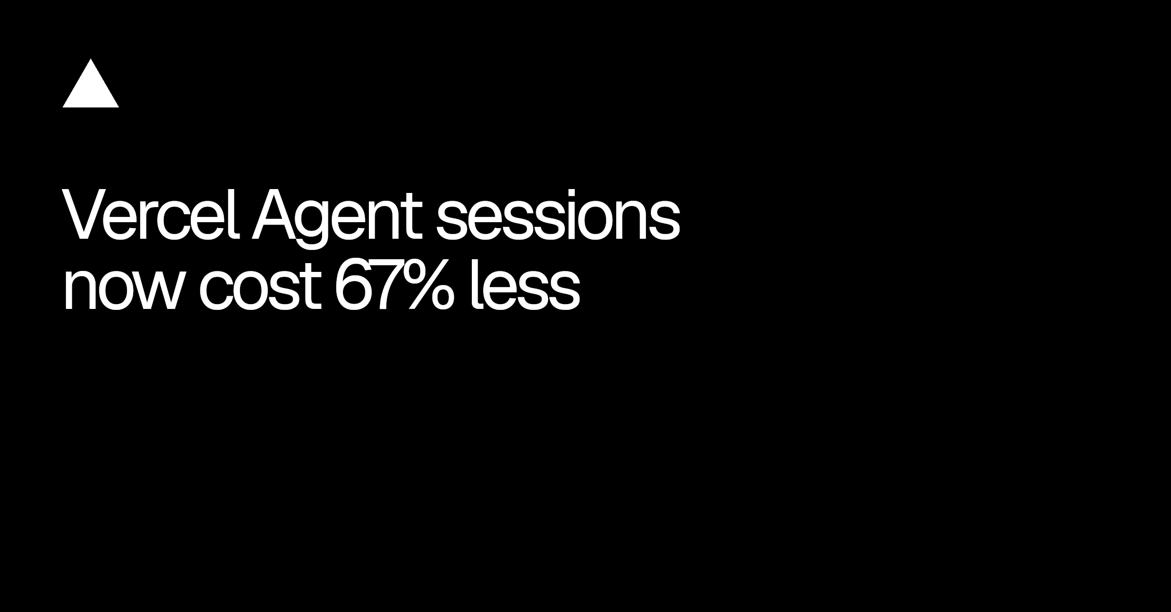 Título do changelog da Vercel anunciando que as sessões do Agent agora custam 67% menos
